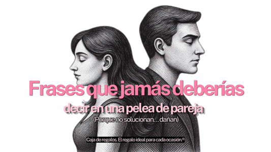 Cómo discutir en pareja SIN destruir la relación (y fortalecerla en el proceso)