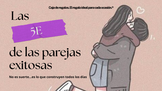 Guía práctica para vivir las 5 E en tu relación