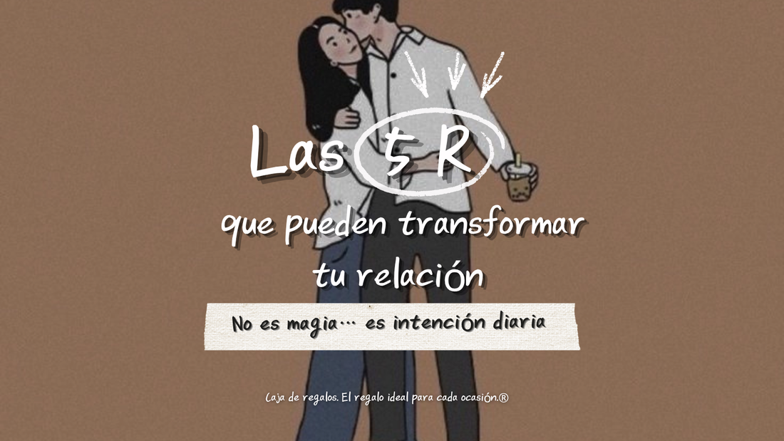 Las 5 R del amor: hábitos reales que fortalecen una relación de pareja